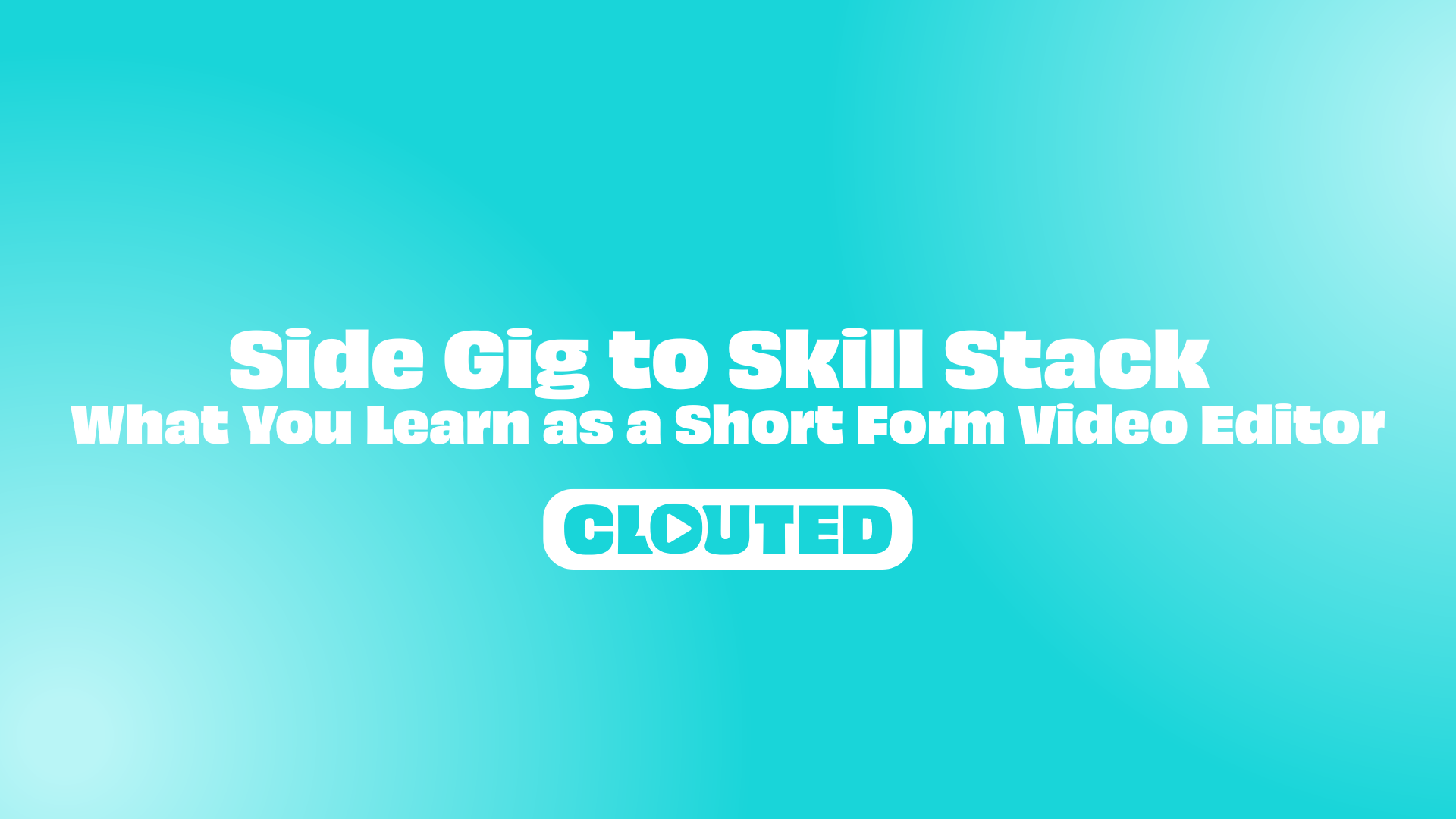 Side Gig to Skill Stack: What You Learn as a Short Form Video Editor ...